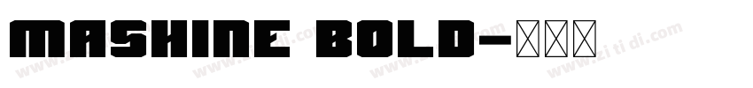 mashine bold字体转换